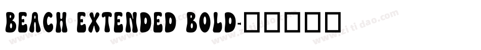 Beach Extended Bold字体转换
